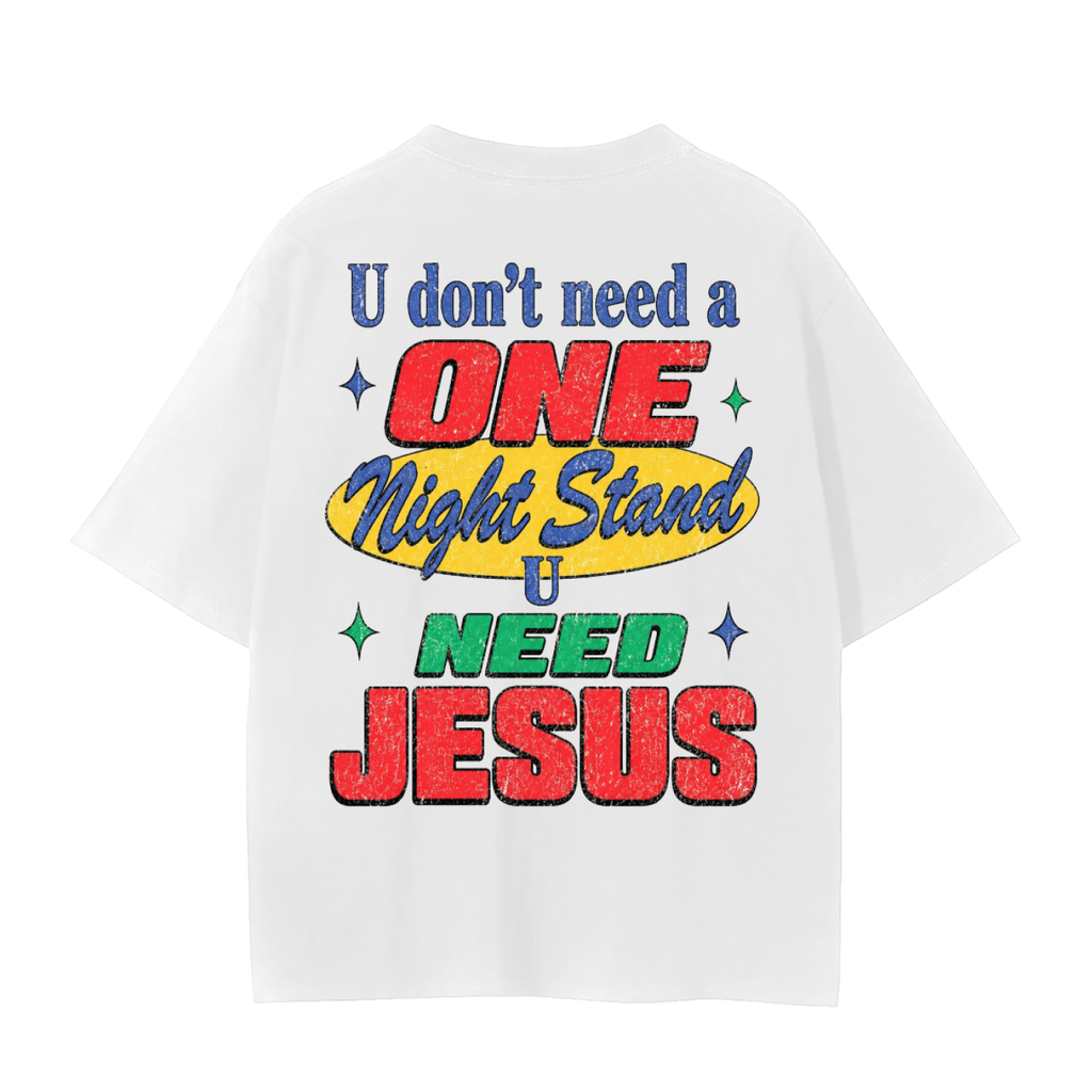 U don’t need a one night stand- adult unisex Seamless T-Shirt